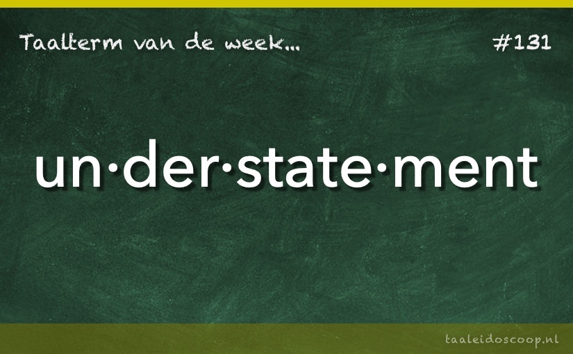 Taalterm: Understatement