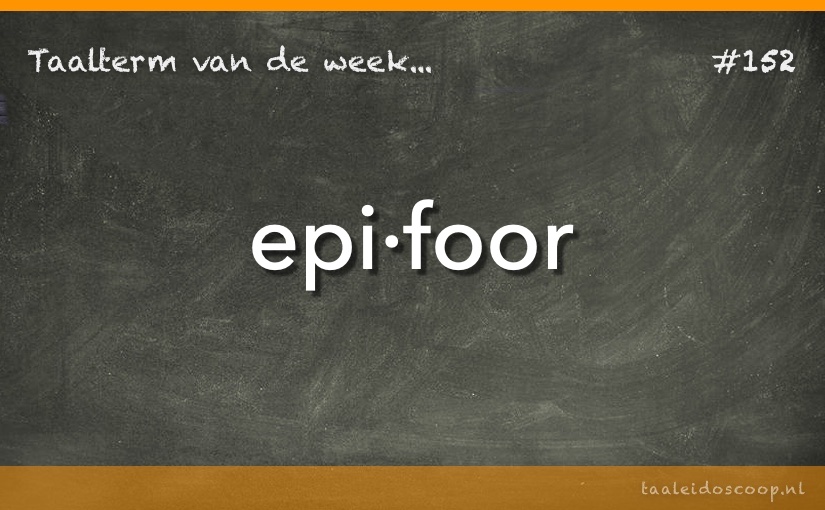 Taalterm: Epifoor