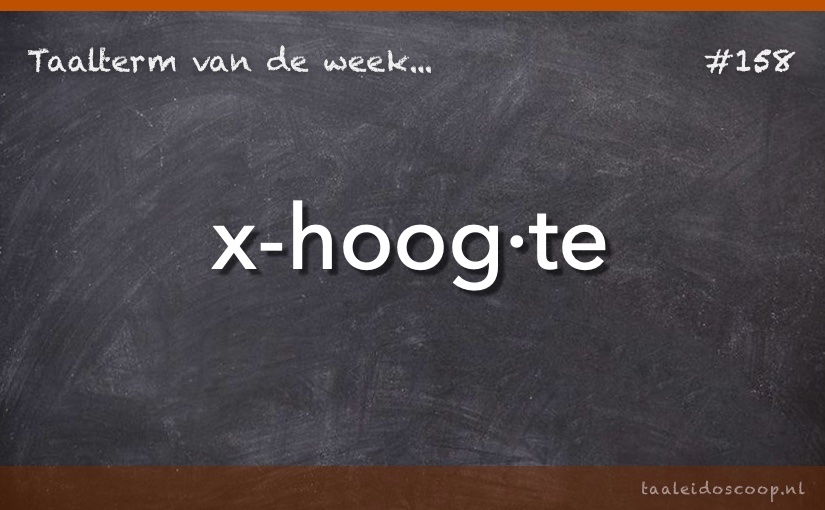 Taalterm: X-hoogte