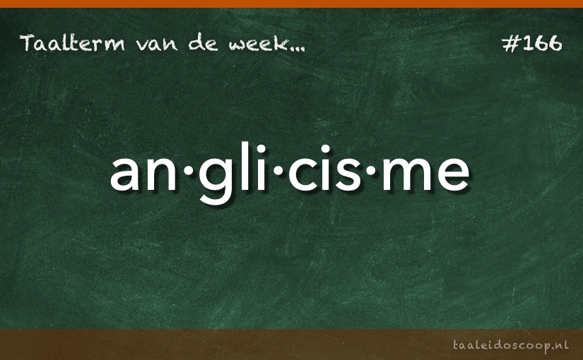 Taalterm: Anglicisme