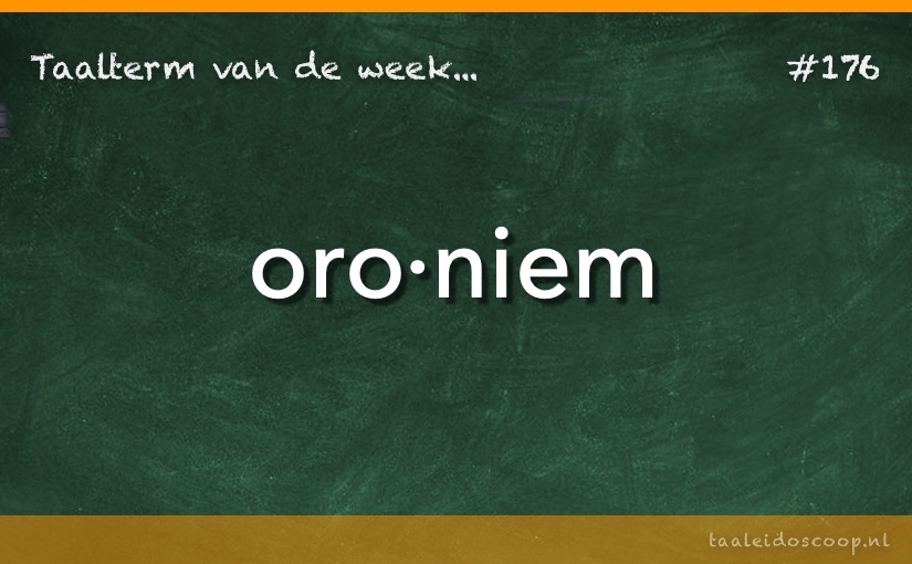 Taalterm: Oroniem