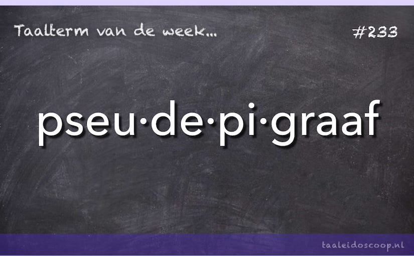 Taalterm: Pseudepigraaf
