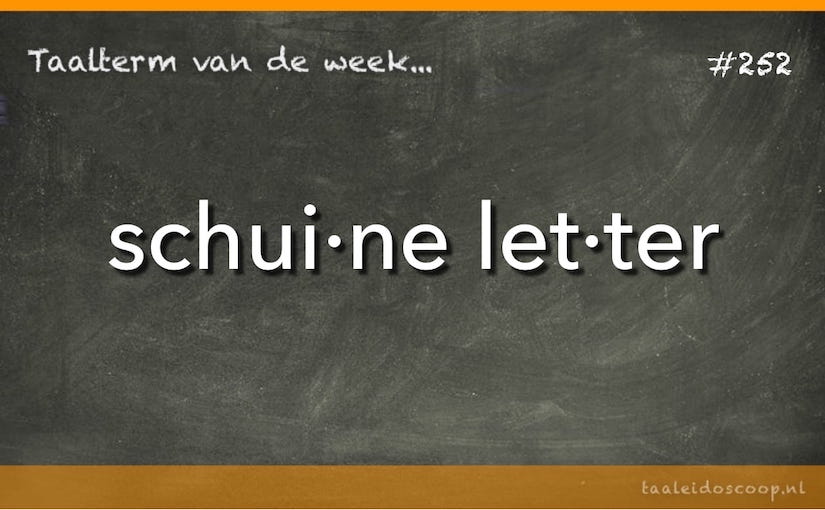 Taalterm: Schuine letter