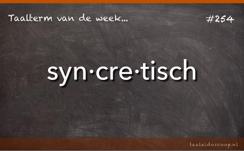 Taalterm: Syncretisch