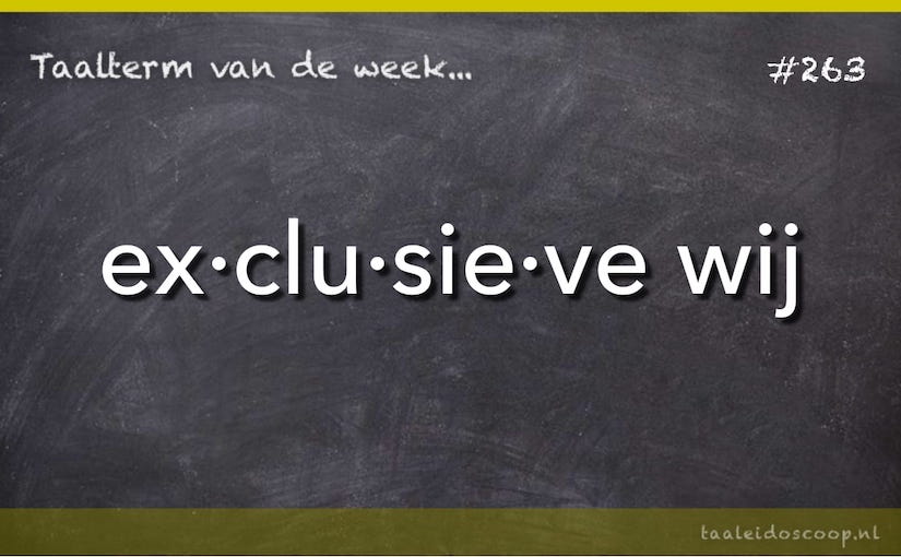 Taalterm: Exclusieve wij