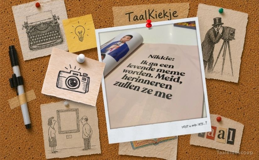 TaalKiekje: Herinner je deze&nbsp;nog?