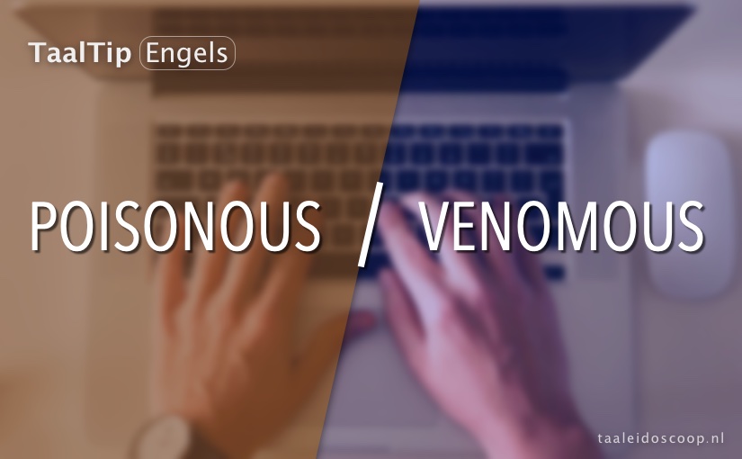 Poisonous vs. venomous