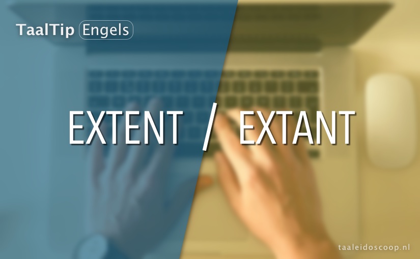 Extent vs. Extant