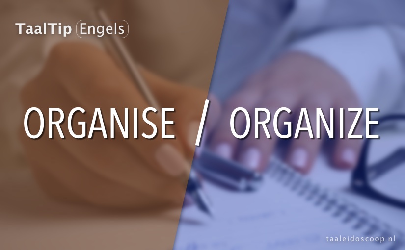 Organise vs. Organize