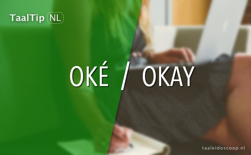 Oké vs.&nbsp;okay