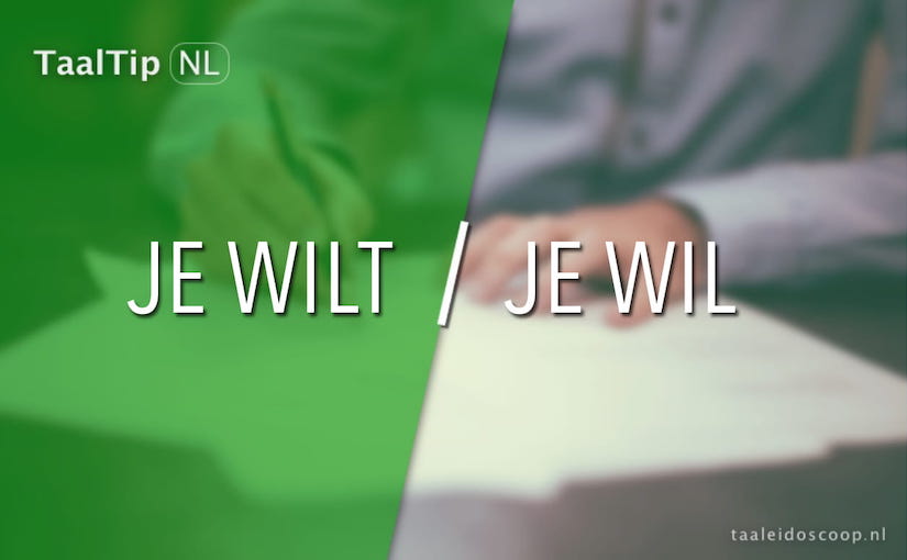 Je wilt vs. je&nbsp;wil