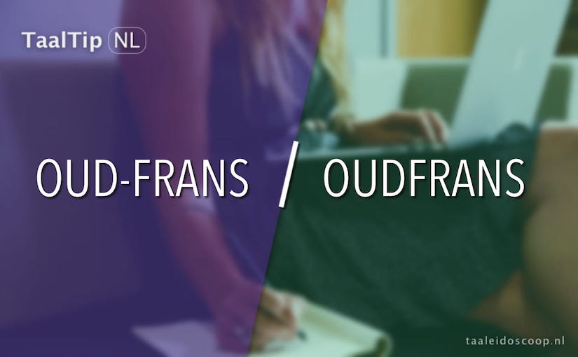 Oud-Frans vs. Oudfrans
