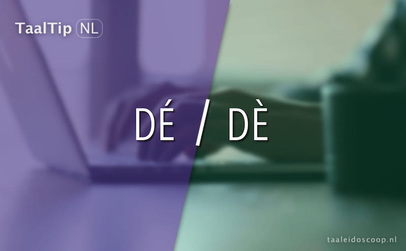 Dé vs.&nbsp;dè