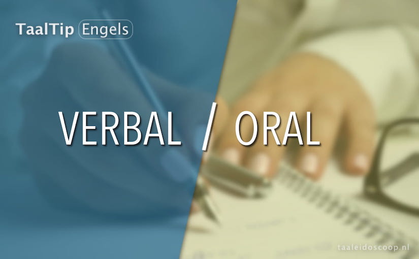 Verbal vs.&nbsp;oral