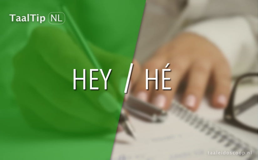 Hey vs.&nbsp;hé