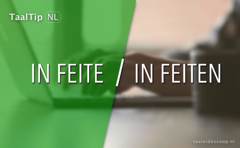 In feite vs. in feiten