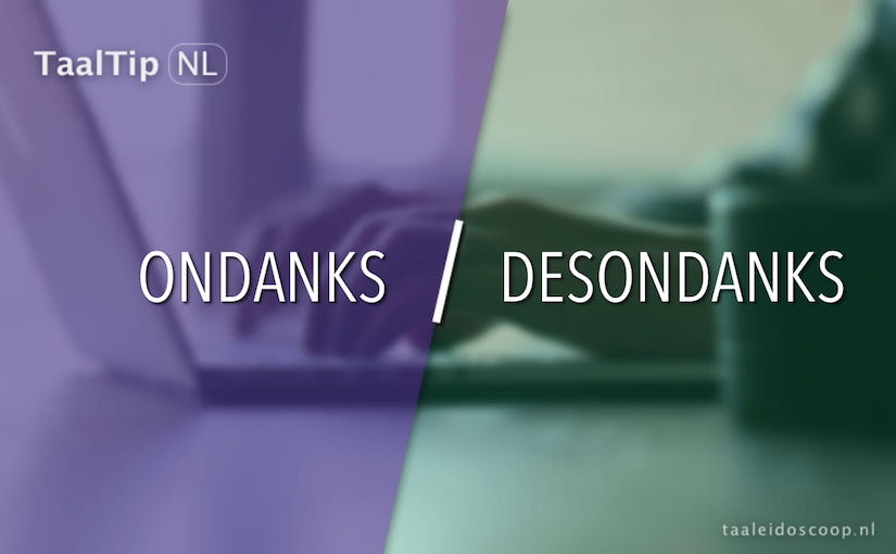Ondanks vs. desondanks