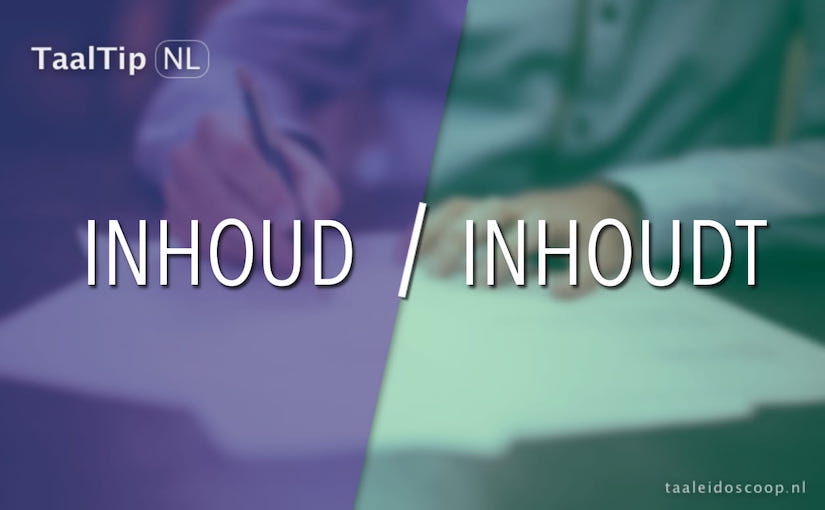 Inhoud vs. inhoudt