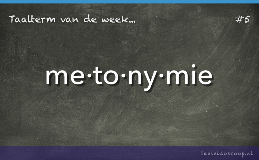 Taalterm: Metonymie
