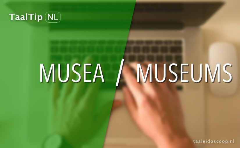 Musea vs. museums