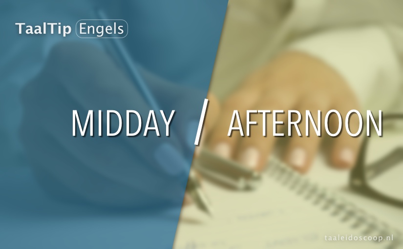 Midday vs. afternoon