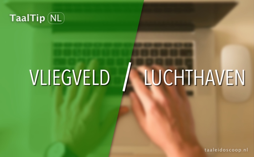 Vliegveld vs. luchthaven
