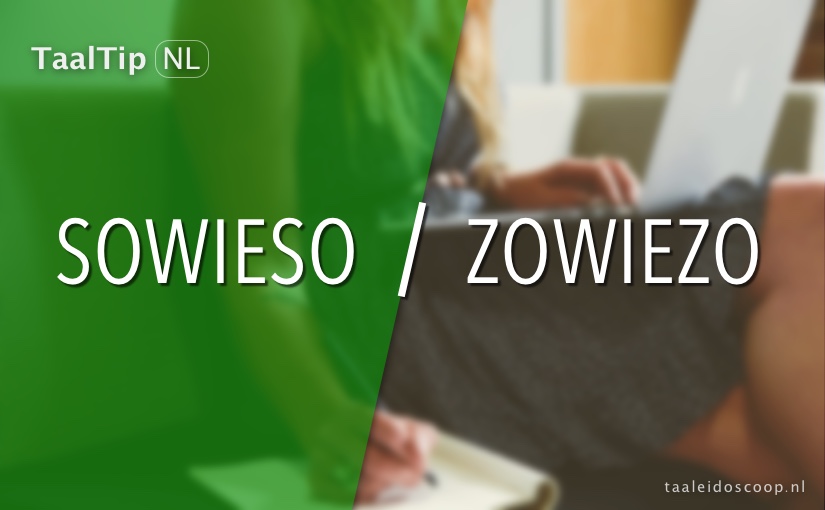 Sowieso vs. zowiezo