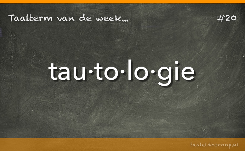 Taalterm: Tautologie