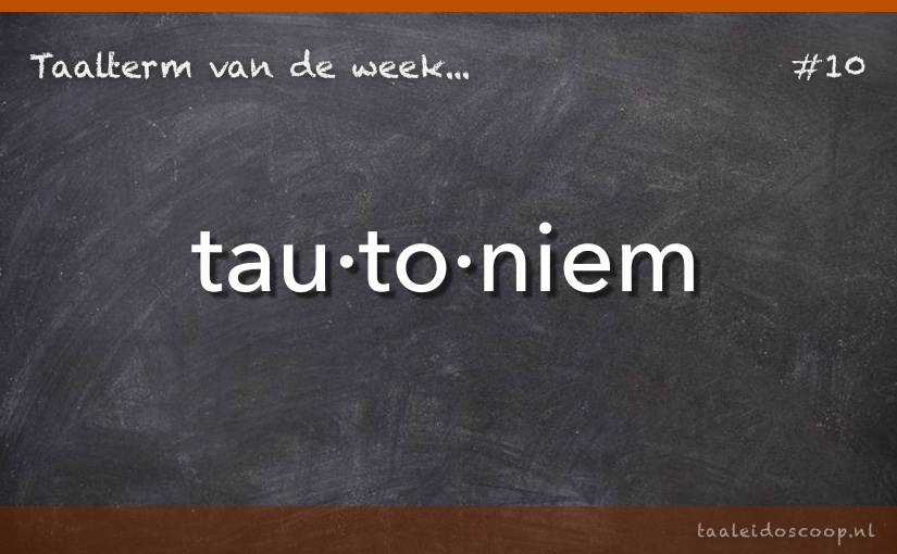 Taalterm: Tautoniem