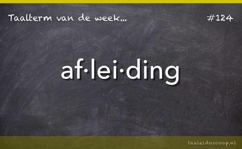 Taalterm: Afleiding