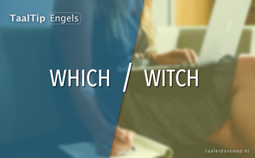 Which vs.&nbsp;witch